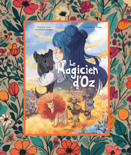 magicien d'Oz T.1: cité d'Emeraude, M.L'Hermenier H.Carnac