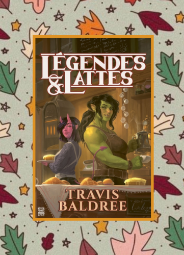 Légendes lattes, T.Baldree