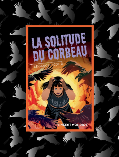 gang T.3: solitude corbeau, V.Mondiot